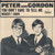 Peter And Gordon* - Nobody I Know (7", Single)