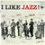 Various - I Like Jazz! - Columbia - JZ-1 - LP, Comp, Mono 830700593