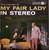 "My Fair Lady" Original London Cast, Rex Harrison, Julie Andrews With Stanley Holloway Book And Lyrics By Al Lerner Music By Frederick Loewe - My Fair Lady - Columbia Masterworks - OS 2015 - LP, Album, RE 987386467