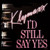 Klymaxx - I'd Still Say Yes - Constellation (2), MCA Records - MCA-53028 - 7", Single, Pin 1088603273