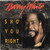 Barry White - Sho' You Right (7", Single)