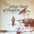 Various - A Harvest, A Shepherd, A Bride: Village Music Of Bulgaria (LP, RE)