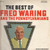 Fred Waring & The Pennsylvanians - The Best Of Fred Waring & The Pennsylvanians (2xLP, Comp)