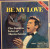 Mario Lanza - Be My Love:  The Golden Voice Of Mario Lanza (6xLP, Comp + Box)