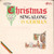 Unknown Artist - Christmas Singalong In German (The Christmas Favorites Of Germany Sung In German) (LP, Album)