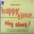 Merrill Staton, The Merrill Staton Teen Singers - Happy Time Sing Along (LP)_2757403480
