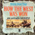 Alfred Newman, Debbie Reynolds, Ken Darby - How The West Was Won, Original Soundtrack (LP, Mono)