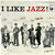 Various - I Like Jazz! (LP, Comp, Mono)_3451764483
