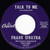Frank Sinatra - Talk To Me / They Came To Cordura (7", Single)