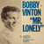Bobby Vinton - Mr. Lonely / It's Better To Have Loved (7", Single, Styrene, Ter)
