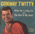 Conway Twitty - What Am I Living For / The Hurt In My Heart (7", Single)