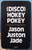 Jason Juston Jade - (Disco) Hokey Pokey (12", Promo)