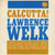 Lawrence Welk - Calcutta! (LP, Mono)