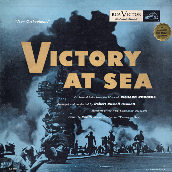 Richard Rodgers / Robert Russell Bennett / NBC Symphony Orchestra - Victory At Sea (LP, Mono)