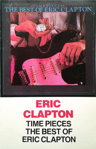 Eric Clapton - Time Pieces / The Best Of Eric Clapton (Cass, Comp, 72,)