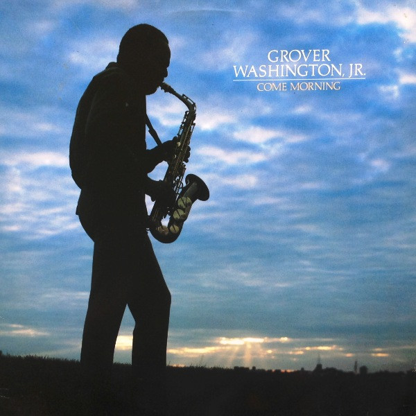 Grover Washington, Jr. - Come Morning - Elektra - 5E-562 - LP, Album, SP  636208079