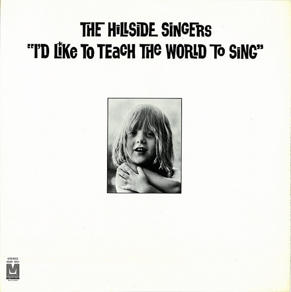 The Hillside Singers - I'd Like To Teach The World To Sing - Metromedia Records - KMD 1051 - LP, Album 636686232