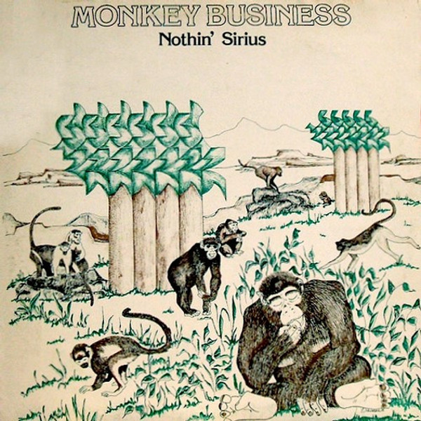 Nothin' Sirius - Monkey Business (LP)