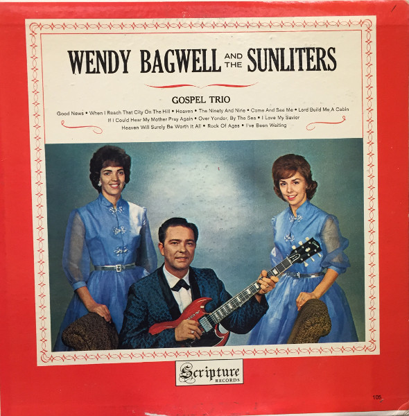 Wendy Bagwell And The Sunliters - Gospel Trio (LP, Album, Comp