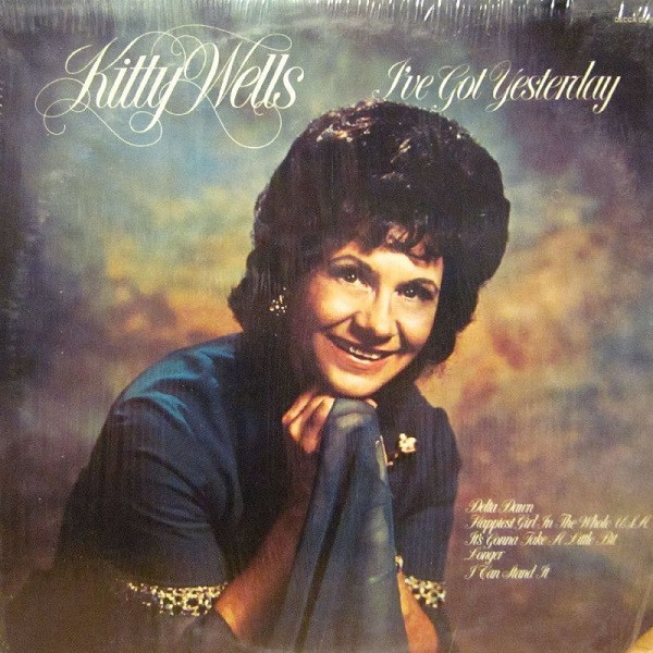 Kitty Wells - I've Got Yesterday (LP)