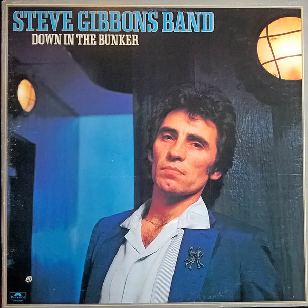 Steve Gibbons Band - Down In The Bunker (LP)