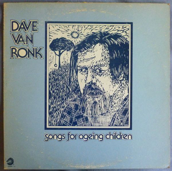 Dave Van Ronk - Songs For Ageing Children (LP, Album)