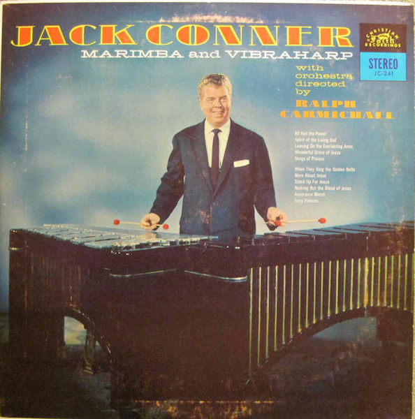 Jack Conner With The Ralph Carmichael Orchestra - Marimba And Vibraharp (LP, Album)