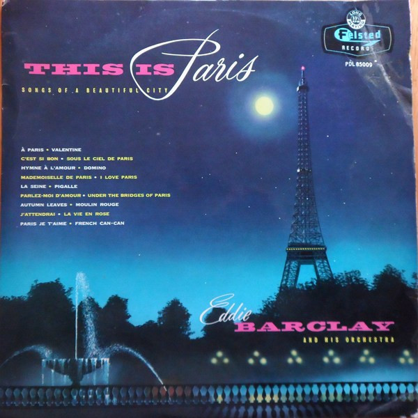 Eddie Barclay And His Orchestra* - This Is Paris (Songs Of A Beautiful City) (LP, Album)