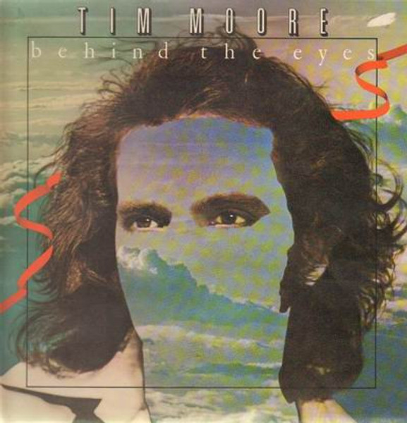 Tim Moore - Behind The Eyes (LP, Album, San)