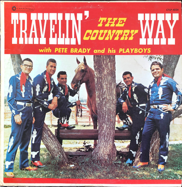 Pete Brady And His Playboys - Travelin' The Country Way (LP, Album)