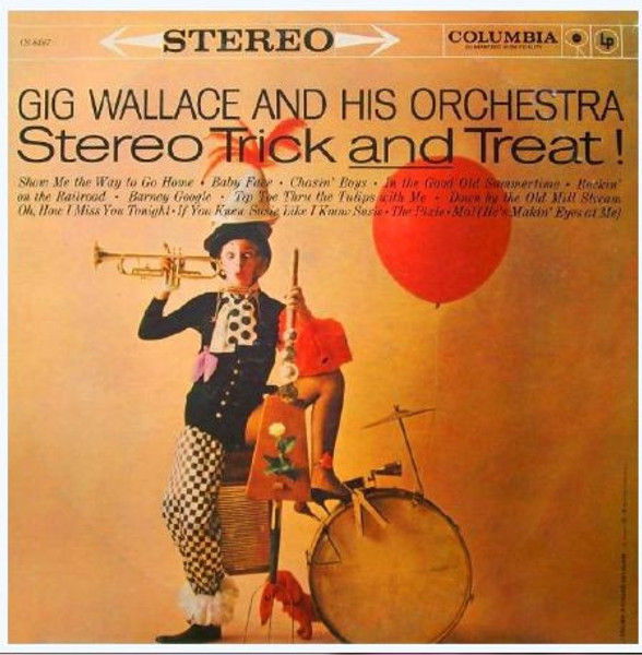 Gig Wallace And His Orchestra - Trick And Treat! (LP, Album)