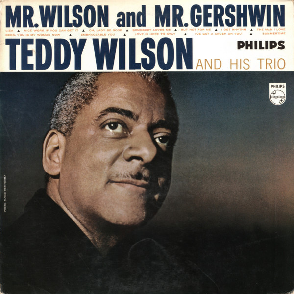 Teddy Wilson And His Trio* - Mr. Wilson And Mr. Gershwin (LP)