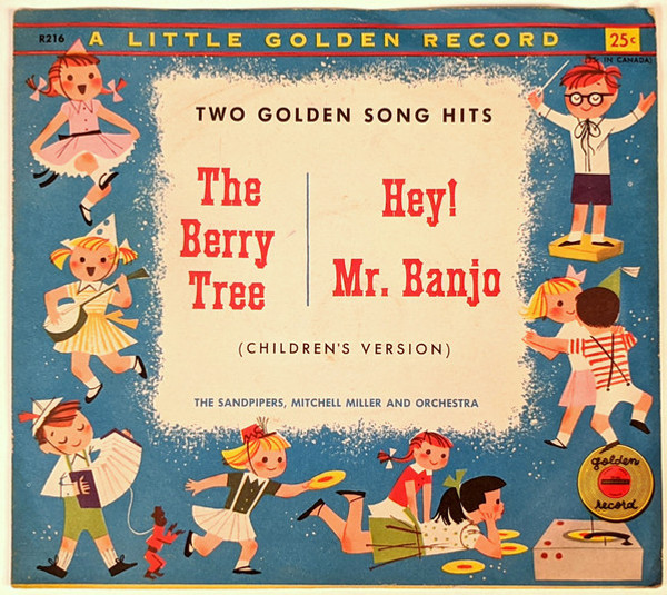 The Sandpipers (2) / Mitchell Miller And Orchestra* - The Berry Tree / Hey Mr. Banjo (6", Single, Yel)