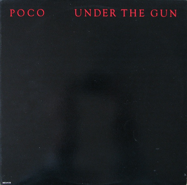 Poco (3) - Under The Gun - MCA Records - MCA-5132 - LP, Album, Pin 697726584