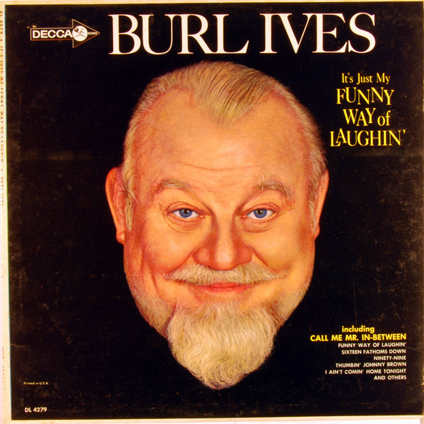 Burl Ives - It's Just My Funny Way Of Laughin' (LP, Album, Mono, Glo)