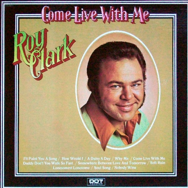 Roy Clark - Come Live With Me (LP, Album, Pre)