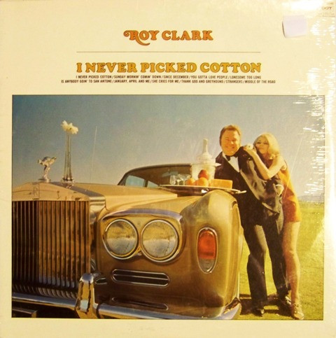 Roy Clark - I Never Picked Cotton (LP)