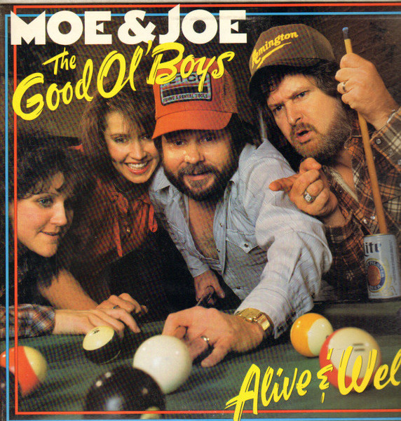 Moe & Joe* - The Good Ol' Boys - Alive And Well (LP, Album)