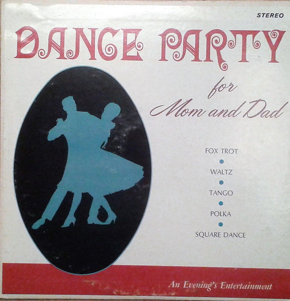 Unknown Artist - Dance Party For Mom And Dad (LP)