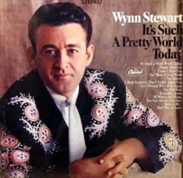 Wynn Stewart - It's Such A Pretty World Today (LP, Album)