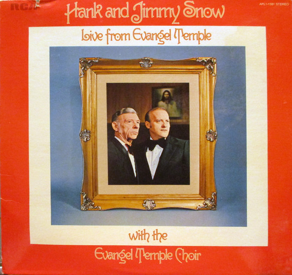 Hank Snow & Jimmy Snow With The Evangel Temple Choir - Live From Evangel Temple (LP, Album)