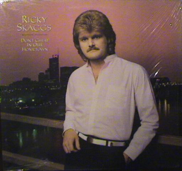 Ricky Skaggs - Don't Cheat In Our Hometown - Sugar Hill Records (2), Epic - FE 38954 - LP, Album 703583464