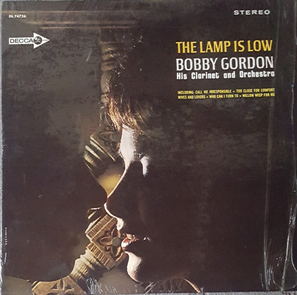 Bobby Gordon His Clarinet And Orchestra* - The Lamp Is Low (LP, Album)