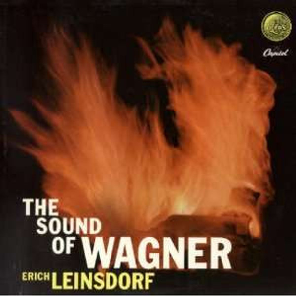 Erich Leinsdorf Conducts The Concert Arts Symphony Orchestra*, Richard Wagner - The Sound Of Wagner (LP)