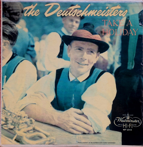 The Deutschmeisters - The Deutschmeisters Take A Holiday (LP)