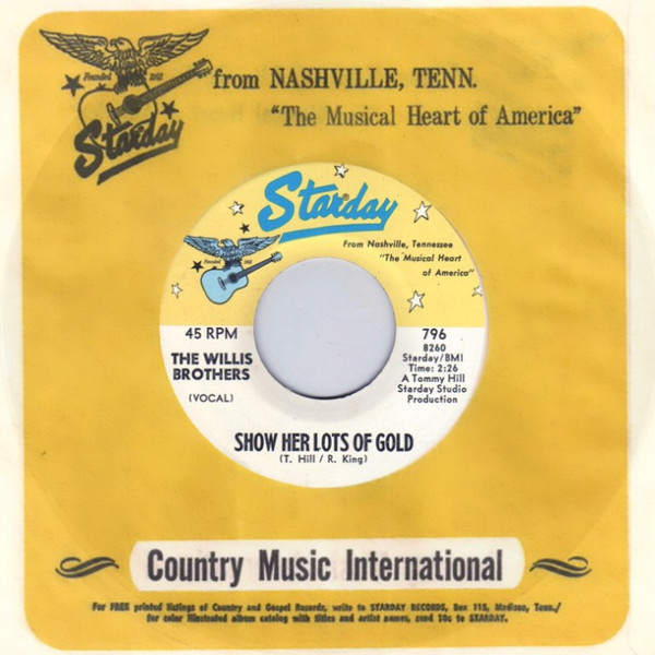 The Willis Brothers - Show Her Lots Of Gold (7", Single)