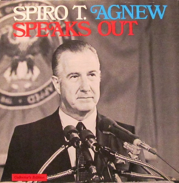 Spiro T. Agnew - Spiro T. Agnew Speaks Out (LP, Album, Ind)