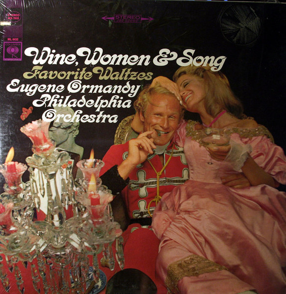 The Philadelphia Orchestra, Eugene Ormandy - Wine, Women & Song - Favorite Waltzes (LP, Album)