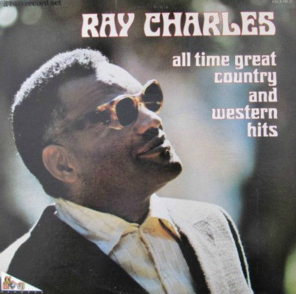 Ray Charles - All Time Great Country And Western Hits (2xLP, Comp)