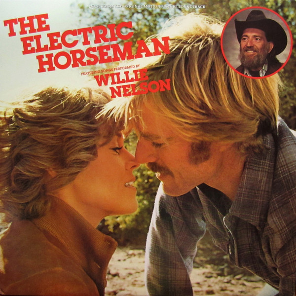Willie Nelson / Dave Grusin - The Electric Horseman (Music From The Original Motion Picture Soundtrack) (LP, Album, Ter)